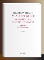 ISBN 9783966621021: Im Alten Reich - Lebensbilder deutscher Städte, Band 1 - Der Norden