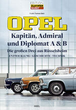 ISBN 9783966645485: Opel Kapitaen, Admiral, Diplomat A & B - Die grossen Drei aus Ruesselsheim