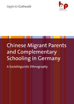 ISBN 9783966650502: Chinese Migrant Parents and Complementary Schooling in Germany