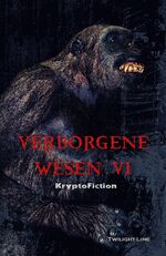 ISBN 9783966890403: Verborgene Wesen VI