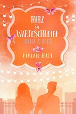 Vivian Hall: Nina & Alex - Herz in Warte Vivian Hall: Nina & Alex - Herz in Warte