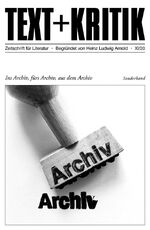 ISBN 9783967074291: Ins Archiv, fürs Archiv, aus dem Archiv