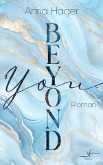 ISBN 9783967143355: Beyond You – Eine emotionale Slow Burn New Adult Romance