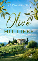 ISBN 9783967144338: Olive mit Liebe - Urlaubsroman