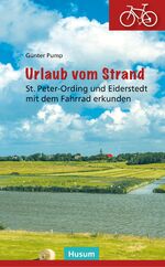 ISBN 9783967170443: Urlaub vom Strand – St. Peter-Ording und Eiderstedt mit dem Fahrrad erkunden