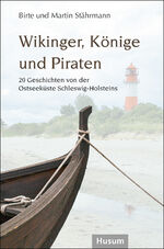 ISBN 9783967171648: Wikinger, Könige und Piraten – 20 Geschichten von der Ostseeküste Schleswig-Holsteins