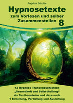 ISBN 9783967382396: Hypnosetexte zum Vorlesen und selber Zusammenstellen 8