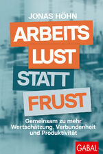 ISBN 9783967391848: Arbeitslust statt Frust