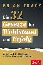 Brian Tracy: Die 32 Gesetze für Wohlstan