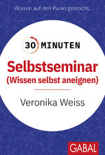 ISBN 9783967392142: 30 Minuten Selbstseminar