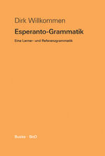 ISBN 9783967691160: Esperanto-Grammatik | Eine Lerner- und Referenzgrammatik | Dirk Willkommen | Taschenbuch | Paperback | 152 S. | Deutsch | 2007 | Helmut Buske Verlag | EAN 9783967691160