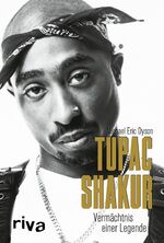 Dyson, Michael Eric: Tupac Shakur - Verm
