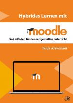 ISBN 9783967840100: Hybrides Lernen mit Moodle – Ein Leitfaden für den zeitgemäßen Unterricht