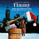 ISBN 9783968150079: Timmy kennt den Weihnachtsmann – Eine böse Geschichte über größere Geschenke