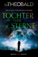 ISBN 9783968150116: Tochter der Sterne – Die letzten Tage des Billy Munroe