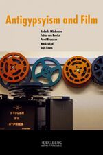 Radmila Mladenova: Antigypsyism and Film Radmila Mladenova: Antigypsyism and Film