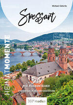 ISBN 9783968553153: Spessart - HeimatMomente: 50 Mikroabenteuer zum Entdecken und Genießen (HeimatMomente: Mikroabenteuer zum Entdecken und Genießen)