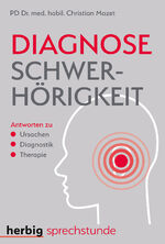 Christian Mozet: Diagnose Schwerhörigkei Christian Mozet: Diagnose Schwerhörigkei