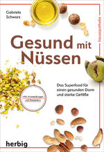 Gabriela Schwarz: Gesund mit Nüssen - da Gabriela Schwarz: Gesund mit Nüssen - da