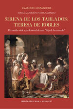 ISBN 9783968693453: Sirena de los tablados : Teresa de Robles : recorrido vital y profesional de una "hija de la comedia"