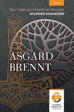 ISBN 9783968870113: Asgard brennt – Teil 1 der Weltenesche-Reihe