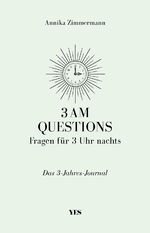 ISBN 9783969051771: 3 AM Questions – Fragen für 3 Uhr nachts – Das 3-Jahres-Journal