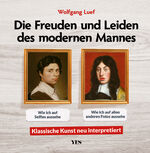 ISBN 9783969052914: Die Freuden und Leiden des modernen Mannes – Klassische Kunst neu interpretiert