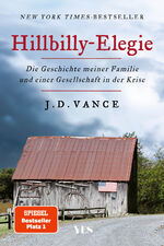 ISBN 9783969053645: Hillbilly-Elegie - Die Geschichte meiner Familie und einer Gesellschaft in der Krise. »Ein mitreißendes, bewegendes, kluges Buch.« Der Spiegel