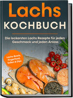Lars Koppelkamp: Lachs Kochbuch: Die lec