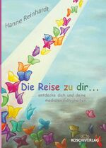 ISBN 9783969320082: Die Reise zu dir... – ... entdecke dich und deine medialen Fähigkeiten.