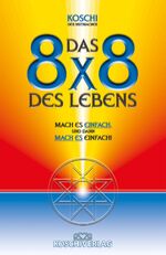 ISBN 9783969320488: Das 8x8 des Lebens – "Mach es EINFACH - und dann - MACH ES einfach!"