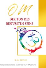 ISBN 9783969330326: OM – Der Ton des bewussten Seins