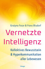 ISBN 9783969330418: Vernetzte Intelligenz – Kollektives Bewusstsein & Hyperkommunikation aller Lebewesen