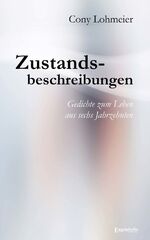 ISBN 9783969403518: Zustandsbeschreibungen - Gedichte zum Leben aus sechs Jahrzehnten | Cony Lohmeier | Taschenbuch | 131 S. | Deutsch | 2022 | Hemmann, Tino | EAN 9783969403518