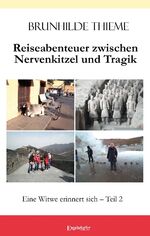 ISBN 9783969406595: Reiseabenteuer zwischen Nervenkitzel und Tragik - Eine Witwe erinnert sich – Teil 2