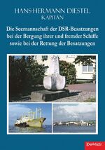 ISBN 9783969408087: Die Seemannschaft der DSR-Besatzungen bei der Bergung ihrer und fremder Schiffe sowie bei der Rettung der Besatzungen