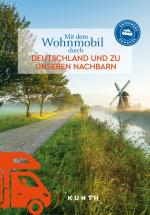 ISBN 9783969652176: KUNTH Mit dem Wohnmobil durch Deutschland und zu unseren Nachbarn – Unterwegs Zuhause