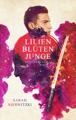 ISBN 9783969667415: Lilienblütenjunge - Blüten-Trilogie 2