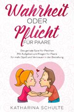 ISBN 9783969671139: Wahrheit oder Pflicht für Paare – Das geniale Spiel für Pärchen - Mit Aufgaben und Fragen für Paare - für mehr Spaß und Vertrauen in der Beziehung