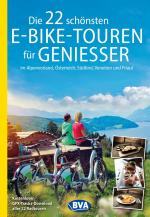 ISBN 9783969902448: Die 22 schönsten E-Bike-Touren für Genießer im Alpenvorland, Österreich, Südtirol, Venetien und Friaul – Kostenloser GPX-Tracks-Download aller 22 Radtouren