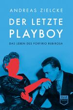 ISBN 9783969990704: Der letzte Playboy – Das Leben des Porfirio Rubirosa (Steidl Pocket)