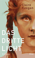 ISBN 9783969991992: Das dritte Licht Claire Keegan ; aus dem Englischen von Hans-Christian Oeser