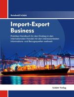 ISBN 9783980029902: Import-Export Business – Praktiker-Handbuch für den Einstieg in den internationalen Handel mit den interessantesten Informations- und Bezugsquellen weltweit