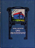 ISBN 9783980131322: Das Klosterkind. Roman aus der Zeit der Kreuzzüge. Nachdruck