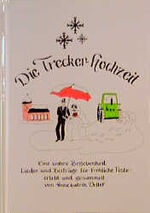 Die Treckerhochzeit – Eine wahre Begebenheit, Lieder und Beiträge für fröhliche Feste