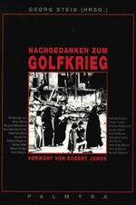 ISBN 9783980229821: Nachgedanken zum Golfkrieg. Mit einem Vorw. von Robert Jungk.