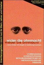 Wi(e)der die Ohnmacht... wenn Kinder mit Drogen in Berührung kommen