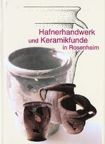 ISBN 9783980320429: Hafnerhandwerk und Keramikfunde in Rosenheim – Die Hafner in Rosenheim. Bodenfunde aus dem alten Rosenheim (17. Jahrhundert)