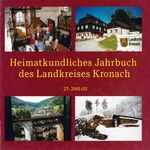 ISBN 9783980346764: Heimatkundliches Jahrbuch des Landkreises Kronach - Sammelband 23-2001/02