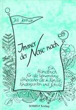 ISBN 9783980410205: Immer der Nase nach: Ein Handbuch für die Verwendung ätherischer Öle in Familie, Kindergarten und Schule